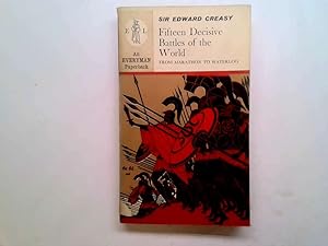 Seller image for Fifteen Decisive Battles of the World: From Marathon to Waterloo (Everyman Paperbacks) for sale by Goldstone Rare Books