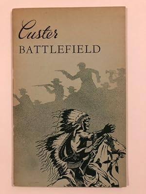 Seller image for CUSTER BATTLEFIELD NATIONAL MONUMENT MONTANA for sale by BUCKINGHAM BOOKS, ABAA, ILAB, IOBA