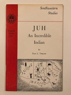 Seller image for JUH, AN INCREDIBLE INDIAN for sale by BUCKINGHAM BOOKS, ABAA, ILAB, IOBA