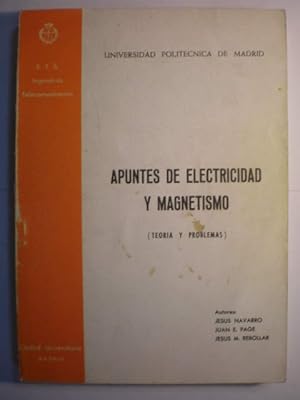 Apuntes de electricidad y magnetismo ( Teoría y problemas )