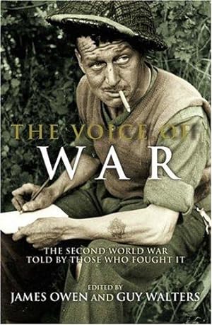 Seller image for The Voice of War: The Second World War Told By Those Who Fought It for sale by WeBuyBooks