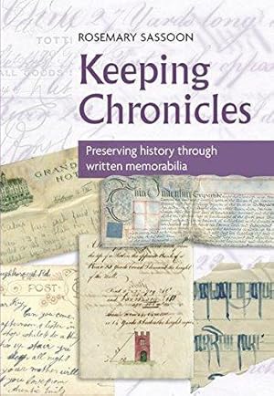 Bild des Verkufers fr Keeping Chronicles: Preserving History Through Written Memorabilia zum Verkauf von WeBuyBooks