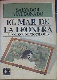 Imagen del vendedor de El Mar De La Leonera El Olivar De Atocha III a la venta por Almacen de los Libros Olvidados