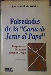 Bild des Verkufers fr Las falsedades de la "carta de Jess al Papa" respuesta a Fernando Snchez Drag zum Verkauf von Almacen de los Libros Olvidados