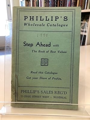 Phillip's Wholesale Catalogue, 1939. Step Ahead with The Book of Best Values