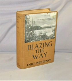 Blazing the Way: True Stories, Songs and Sketches of Puget Sound and Other Pioneers. With Illustr...