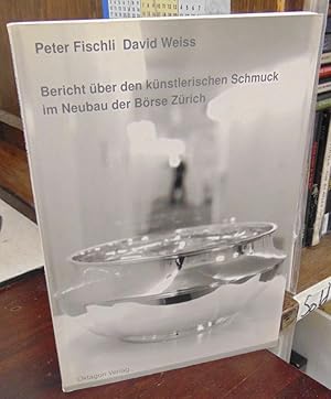 Seller image for Bericht uber den kunstlerischen Schmuck im Neubau der Borse Zurich [signed by PF & DW] for sale by Atlantic Bookshop