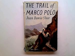 Seller image for The Trail Of Marco Polo for sale by Goldstone Rare Books