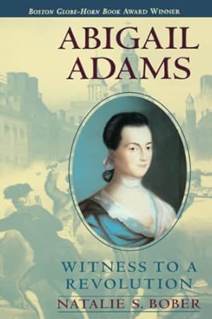 Image du vendeur pour Abigail Adams: Witness to a Revolution mis en vente par -OnTimeBooks-