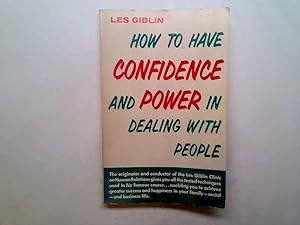 Imagen del vendedor de How to Have Confidence and Power in Dealing with People a la venta por Goldstone Rare Books