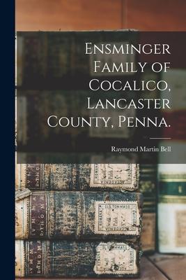 Bild des Verkufers fr Ensminger Family of Cocalico, Lancaster County, Penna. zum Verkauf von moluna