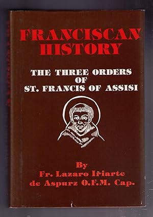 Franciscan History: The Three Orders of St. Francis of Assisi