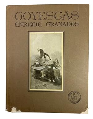 Imagen del vendedor de Goyescas: An Opera in Three Tableaux a la venta por McBlain Books, ABAA