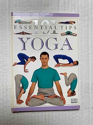 101 Essential Tips: Yoga