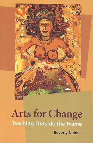 Arts for Change: Teaching Outside the Frame