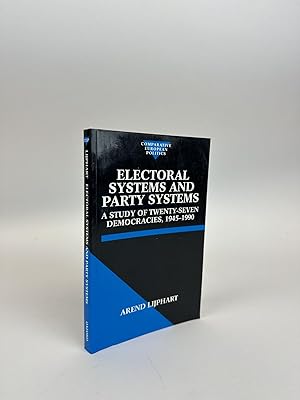 Image du vendeur pour ELECTORAL SYSTEMS AND PARTY SYSTEMS: A STUDY OF TWENTY-SEVEN DEMOCRACIES, 1945-1990 mis en vente par Second Story Books, ABAA