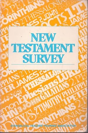 Seller image for NEW TESTAMENT SURVEY for sale by Neil Shillington: Bookdealer/Booksearch