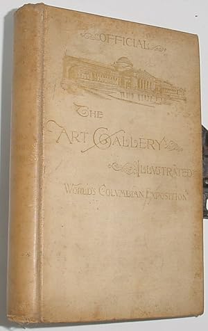 Seller image for Official Illustrations From the Art Gallery of the World's Columbian Exposition for sale by R Bryan Old Books