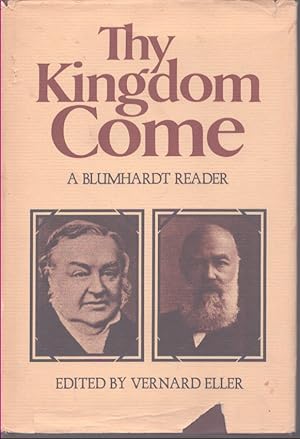 Seller image for THY KINGDOM COME A Blumhardt Reader for sale by Neil Shillington: Bookdealer/Booksearch