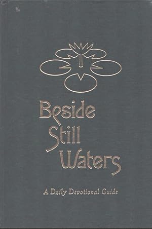 Bild des Verkufers fr BESIDE STILL WATERS Devotional Thoughts for Each Day of the Year zum Verkauf von Neil Shillington: Bookdealer/Booksearch