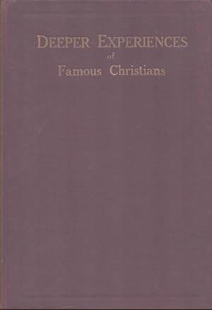 Immagine del venditore per DEEPER EXPERIENCES OF FAMOUS CHRISTIANS Gleaned from Their Biographies, Autobiograohies and Writings venduto da Neil Shillington: Bookdealer/Booksearch