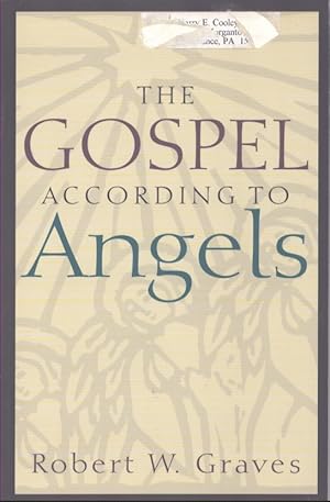 Seller image for THE GOSPEL ACCORDING TO ANGELS for sale by Neil Shillington: Bookdealer/Booksearch