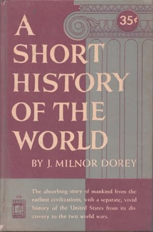 Seller image for A SHORT HISTORY OF THE WORLD for sale by Neil Shillington: Bookdealer/Booksearch