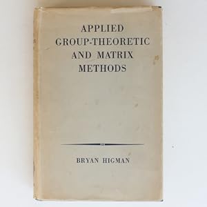 Seller image for Applied Group-Theoretic and Matrix Methods for sale by Fireside Bookshop