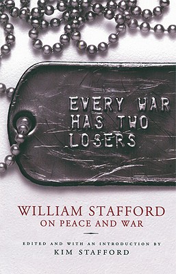 Seller image for Every War Has Two Losers: William Stafford on Peace and War (Paperback or Softback) for sale by BargainBookStores