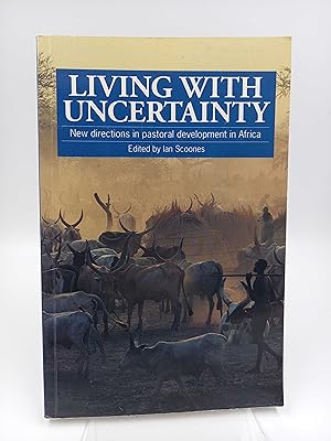 Imagen del vendedor de Living with uncertainty New directions in pastoral development in Africa a la venta por Antiquariat Smock