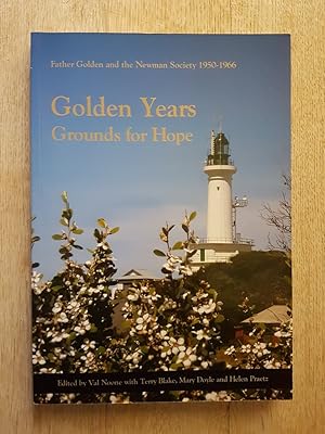 Golden Years - Grounds for Hope : Father Golden and the Newman Society 1950-1966