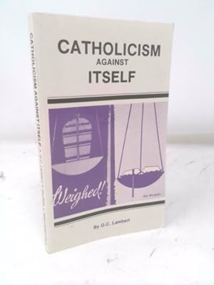 Immagine del venditore per Catholicism against itself: Volume 1 (abridged) venduto da ThriftBooksVintage