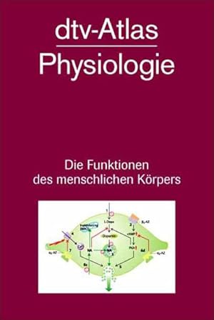 Bild des Verkufers fr dtv - Atlas der Physiologie.: Die Funktionen des menschlichen Krpers zum Verkauf von Gerald Wollermann