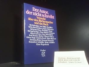 Der Autor, der nicht schreibt : Versuche über den Büchermacher und das Buch ; [Günther Busch zum ...