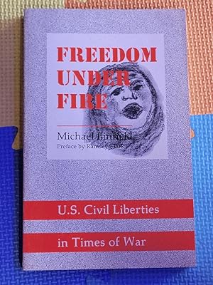 Immagine del venditore per Freedom Under Fire: U.S. Civil Liberties in Times of War venduto da Earthlight Books