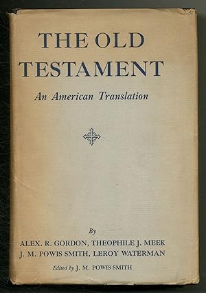 Image du vendeur pour The Old Testament: An American Translation mis en vente par Between the Covers-Rare Books, Inc. ABAA