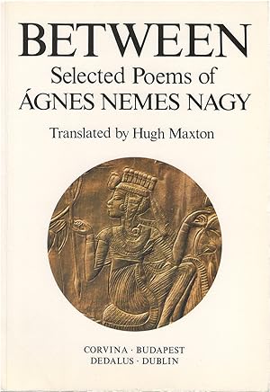 Seller image for Between: Selected Poems of Agnes Nemes Nagy for sale by The Haunted Bookshop, LLC