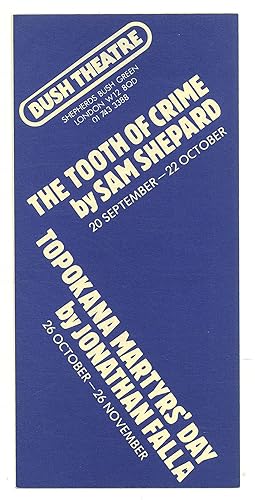 Image du vendeur pour [Promotional Brochure]: Bush Theatre: The Tooth of Crime by Sam Shepard 20 September-22 October [and] Topokana Martyrs' Day by Jonathan Falla 26 October-26 November mis en vente par Between the Covers-Rare Books, Inc. ABAA