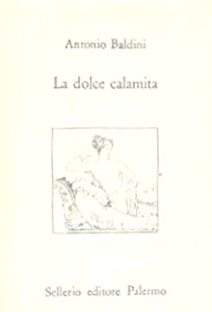 Imagen del vendedor de La dolce calamita. a la venta por FIRENZELIBRI SRL