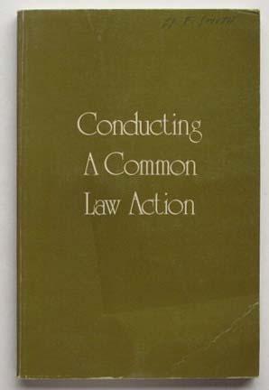 Image du vendeur pour Conducting a common law action : papers presented at a seminar held at The University of Melbourne on 23rd -25th February, 1978. mis en vente par Lost and Found Books
