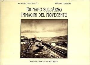 Bild des Verkufers fr Rignano sull'Arno. Immagini del Novecento. zum Verkauf von FIRENZELIBRI SRL