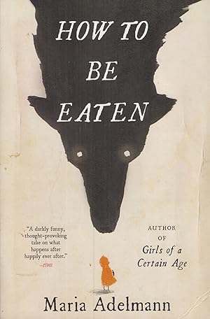 Image du vendeur pour How to be Eaten mis en vente par Adventures Underground
