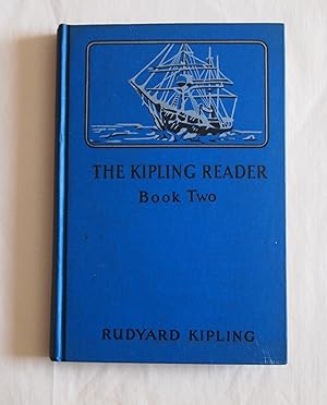 The Kipling Reader Book Two Compiled and Selected from the Works of Rudyard Kipling