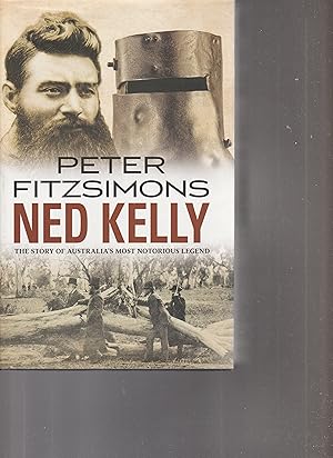 Seller image for NED KELLY. THe Story of Australia's Most Notorious Legend for sale by BOOK NOW