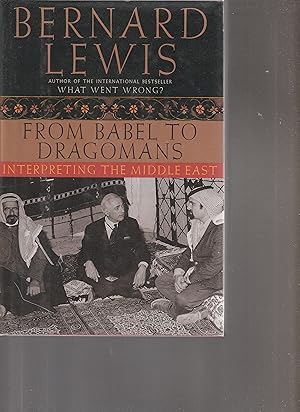 Bild des Verkufers fr FROM BABEL TO DRAGOMANS. Interpreting the Middle East. zum Verkauf von BOOK NOW