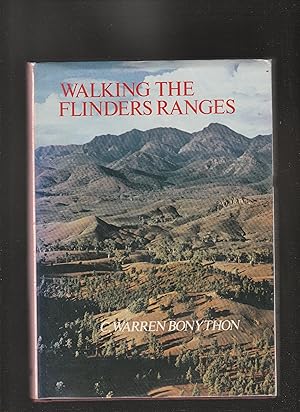Seller image for WALKING THE FLINDERS RANGES for sale by BOOK NOW