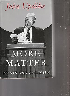 Seller image for MORE MATTER. Essays and Criticism. for sale by BOOK NOW