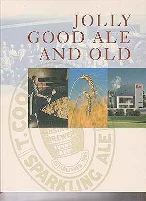 JOLLY GOOD ALE AND OLD. Coopers Brewery 1862-2012