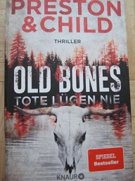 Old Bones Tote lügen nie Thriller