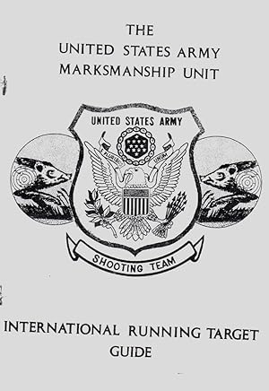 The United States Army Marksmanship Unit, International Running Target Guide
